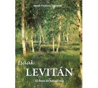 Isaak Levitán: El Poeta del paisaje ruso