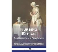 Isabel Adams Hampton Robb Nursing Ethics (Tascabile)
