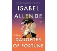 Isabel Allende Daughter Of Fortune: A Novel (Tascabile)