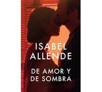 Isabel Allende De amor y de sombra / Of Love and Shadows (Tascabile)