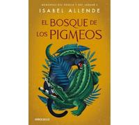 Isabel Allende El bosque de los pigmeos / Forest of the Pygmies (Tascabile)