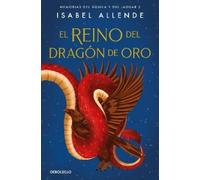 Isabel Allende El reino del dragón de oro / Kingdom of the Golden Dr (Tascabile)
