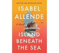 Isabel Allende Island Beneath The Sea: A Novel (Tascabile)
