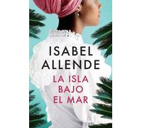 Isabel Allende La isla bajo el mar / The Island Beneath the Sea (Tascabile)