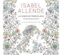 Isabel Allende La ninfa de porcelana / The Porcelain Nymph (Tascabile)