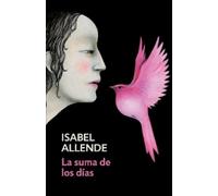 Isabel Allende La suma de los días / The Sum of Our Days (Tascabile)