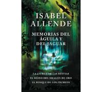 Isabel Allende Memorias del águila y el jaguar / Memoir Of The Eagle (Tascabile)