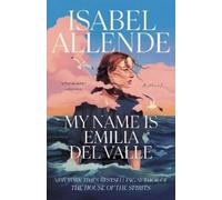 My Name Is Emilia del Valle: A Novel