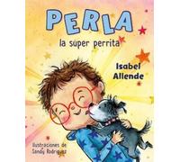 Isabel Allende Perla la súper perrita (Copertina rigida)