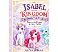 Isabel and the kingdom beyond the clouds: Teacher and parent activity guide