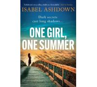 Isabel Ashdown One Girl, One Summer (Tascabile) Highcap Mystery