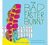 Isabel Atherton The Bad Easter Bunny (Tascabile)