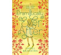 Isabel Bandeira Dramatically Ever After (Tascabile) Ever After