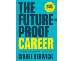 Isabel Berwick The Future-Proof Career (Tascabile)