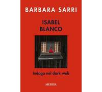 Isabel Blanco indaga nel dark web