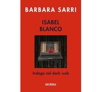Isabel Blanco indaga nel dark web