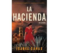 Isabel Cañas La Hacienda / The Hacienda (Tascabile)