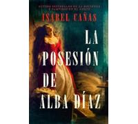 Isabel Cañas La posesión de Alba Díaz / The Possession of Alba Díaz (Tascabile)