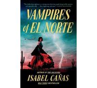 Isabel Cañas Vampires of El Norte (Tascabile)