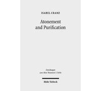 Isabel Cranz Atonement and Purification (Tascabile)