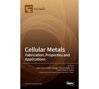 Isabel Duarte Matej Vesenjak Thomas Fiedler Cellular Metals (Copertina rigida)