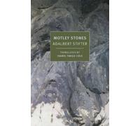 Isabel Fargo Cole Adalbert Stifter Motley Stones (Tascabile)