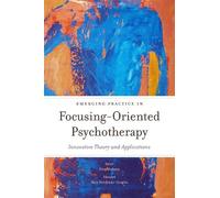 Isabel Gascon Emerging Practice in Focusing-Oriented Psychotherapy (Tascabile)