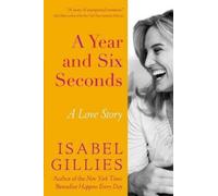 Isabel Gillies A Year and Six Seconds (Copertina rigida)