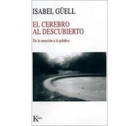 Isabel Güell El cerebro al descubierto (Tascabile)