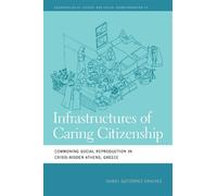 Isabel Gutiérrez Sánchez Infrastructures of Caring Citizenship (Tascabile)