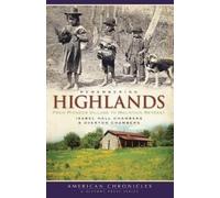 Isabel Hall Chambers Overton Chambers Remembering Highlands (Tascabile)