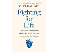Isabel Hardman Fighting for Life (Copertina rigida)