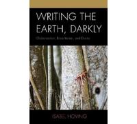 Isabel Hoving Writing the Earth, Darkly (Copertina rigida)
