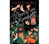 Isabel Ibañez Woven in Moonlight (Copertina rigida)