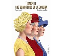 Isabel II. Los sombreros de la Corona