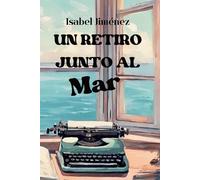 Isabel Jiménez Un Retiro Junto Al Mar (Tascabile)