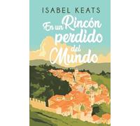 Isabel Keats En un rincón perdido del mundo (Tascabile)