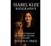 Isabel Klee Biography: A Journey Through Heartbreak, Healing, and Hope