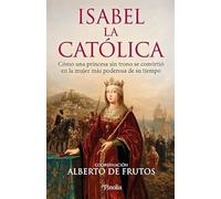 Isabel la Católica: Cómo una princesa sin trono se convirtió en la mujer más poderosa de su tiempo