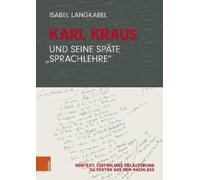 Isabel Langkabel Karl Kraus und seine späte "Sprachlehre" (Tascabile)