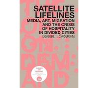 Isabel Löfgren Satellite Lifelines (Tascabile)