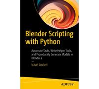 Isabel Lupiani Blender Scripting with Python (Tascabile)