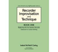 Isabel McNeill Carley Recorder Improvisation and Technique Book One (Tascabile)
