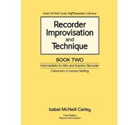 Isabel McNeill Carley Recorder Improvisation and Technique Book Two (Tascabile)
