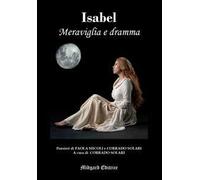 Isabel. Meraviglia e dramma