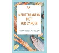 Isabel Mercelo Mediterranean Diet for Cancer (Tascabile)
