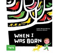 Isabel Minhós Martins When I Was Born (Copertina rigida)