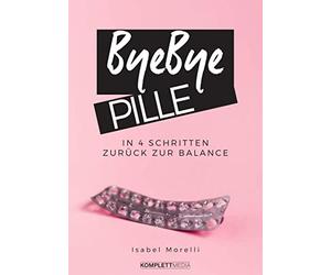Isabel Morelli Bye, Bye Pille - (German Import) Book NUOVO