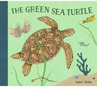 Isabel Müller The Green Sea Turtle (Copertina rigida)
