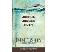 Isabel N. Docampo Immersion Bible Studies: Joshua, Judges, Ruth (Tascabile)